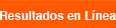 RESULTADOS EN LINEA